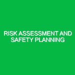 Risk Assessment and Safety Planning