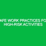 Safe Work Practices for High-Risk Activities