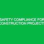Safety Compliance for Construction Projects