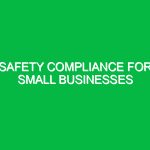 Safety Compliance for Small Businesses