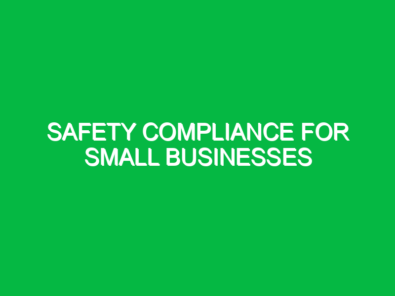 Safety Compliance for Small Businesses