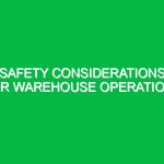 Safety Considerations for Warehouse Operations