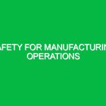 Safety for Manufacturing Operations