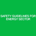 Safety Guidelines for Energy Sector