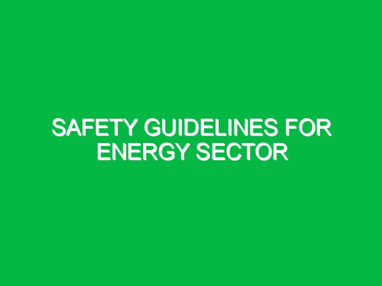 Safety Guidelines for Energy Sector Archives Safety Notes