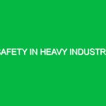 Safety in Heavy Industry