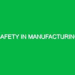 Safety in Manufacturing