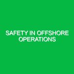 Safety in Offshore Operations