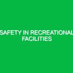 Safety in Recreational Facilities