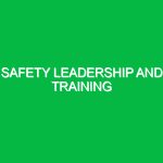 Safety Leadership and Training