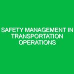Safety Management in Transportation Operations