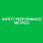 Safety Performance Metrics