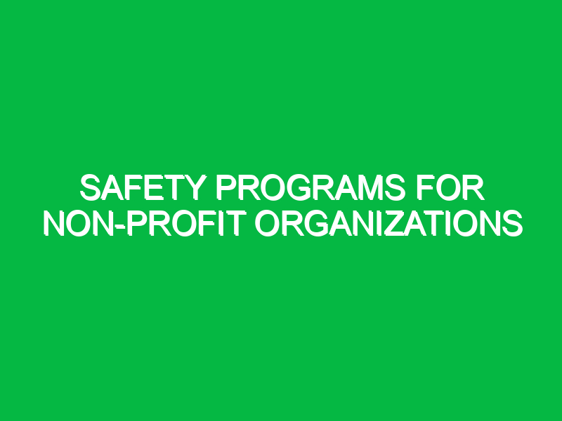 Safety Programs for Non-Profit Organizations