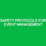 Safety Protocols for Event Management