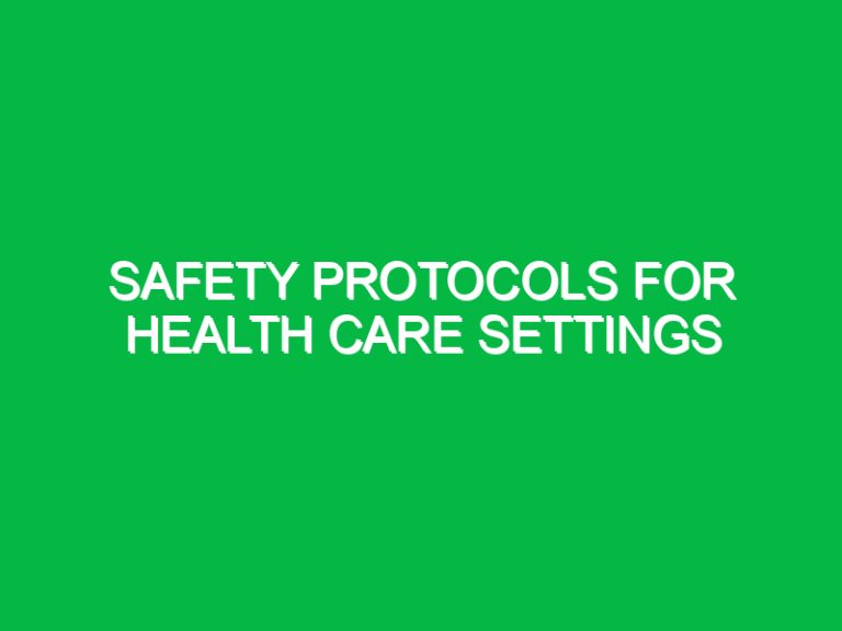 Safety Protocols for Health Care Settings Archives Safety Notes