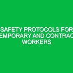 Safety Protocols for Temporary and Contract Workers