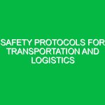 Safety Protocols for Transportation and Logistics