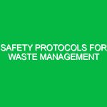 Safety Protocols for Waste Management