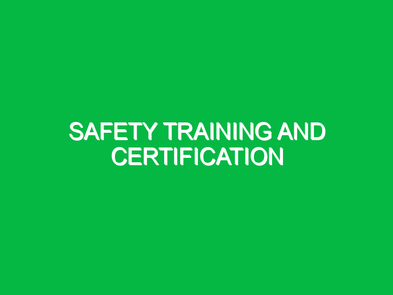 Safety Training and Certification