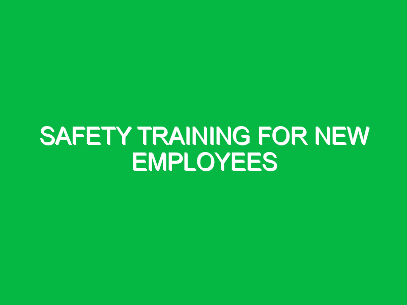 Safety Training for New Employees