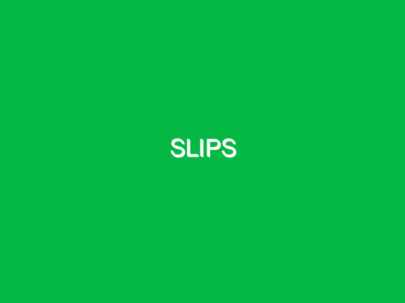 slips