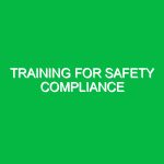 Training for Safety Compliance