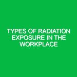 Types of radiation exposure in the workplace