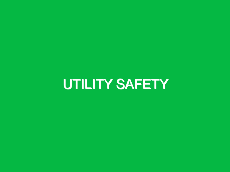 Utility Safety