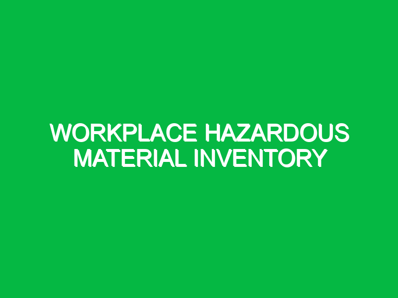 Workplace Hazardous Material Inventory