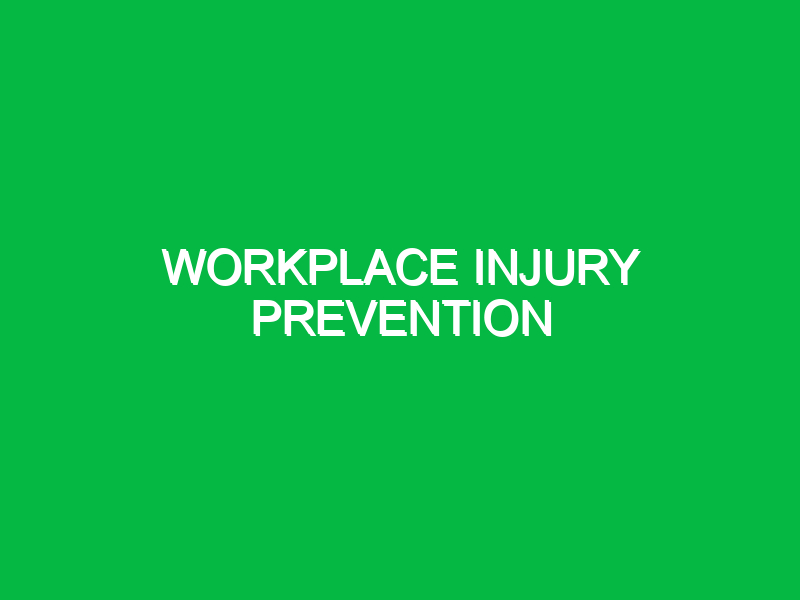 Workplace Injury Prevention