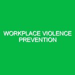 Workplace Violence Prevention