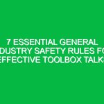 7 Essential General Industry Safety Rules for Effective Toolbox Talks