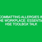 Combatting Allergies in the Workplace: Essential HSE Toolbox Talk