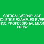 Critical Workplace Violence Examples Every HSE Professional Must Know