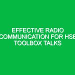 Effective Radio Communication for HSE Toolbox Talks