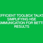 Efficient Toolbox Talks: Simplifying HSE Communication for Better Results