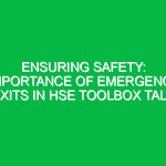 Ensuring Safety: Importance of Emergency Exits in HSE Toolbox Talk