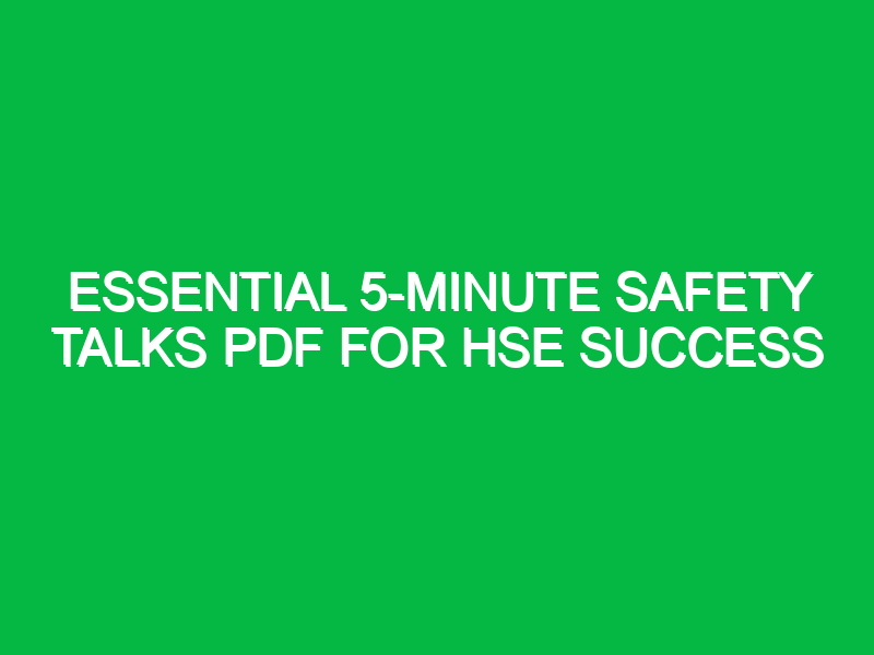 Essential 5-Minute Safety Talks PDF for HSE Success
