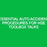 Essential Auto Accident Procedures for HSE Toolbox Talks