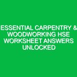 Essential Carpentry & Woodworking HSE Worksheet Answers Unlocked