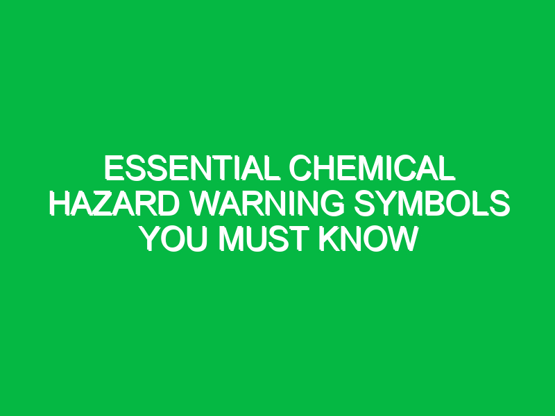 Essential Chemical Hazard Warning Symbols You Must Know Safety Notes