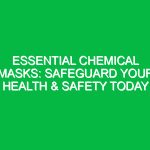 Essential Chemical Masks: Safeguard Your Health & Safety Today