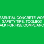 Essential Concrete Work Safety Tips: Toolbox Talk for HSE Compliance