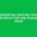 Essential Doffing Tips for Effective HSE Toolbox Talks