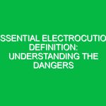 Essential Electrocution Definition: Understanding the Dangers