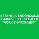 Essential Ergonomics Examples for a Safer Work Environment