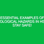 Essential Examples of Biological Hazards in HSE: Stay Safe!