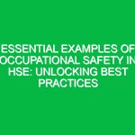 Essential Examples of Occupational Safety in HSE: Unlocking Best Practices