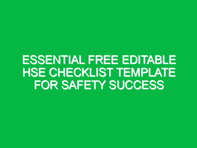 Essential Free Editable HSE Checklist Template for Safety Success