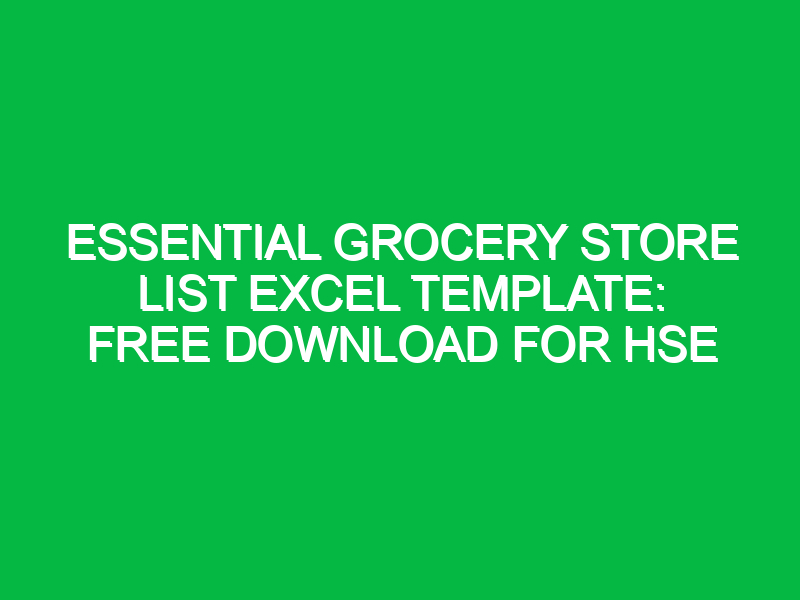 Essential Grocery Store List Excel Template: Free Download for HSE